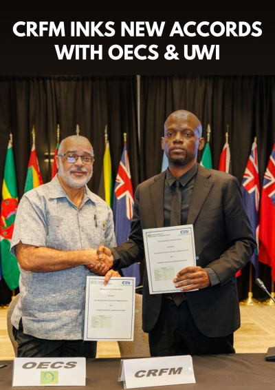 CRFM inks new accords with Organisation of Eastern Caribbean States and the University of the West Indies